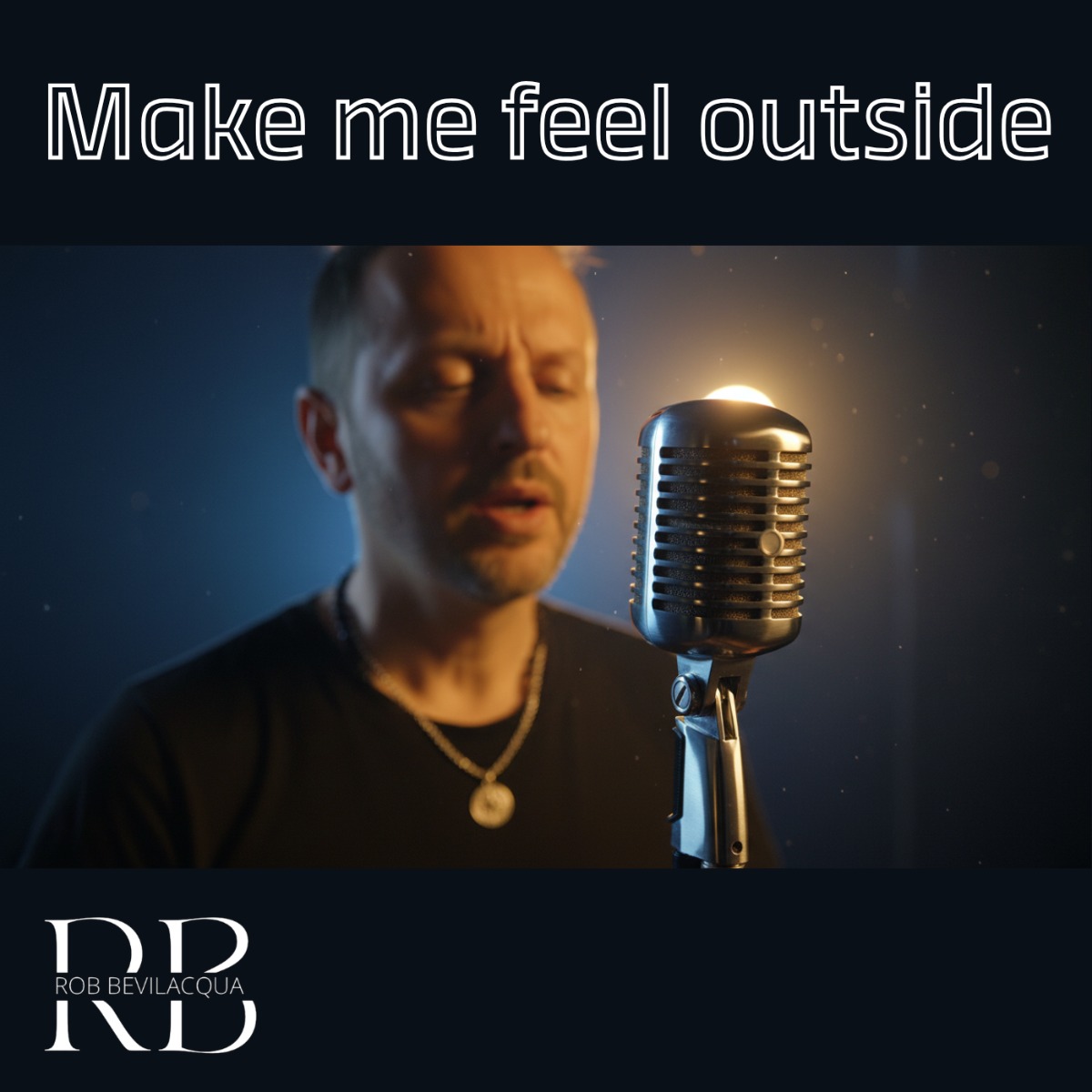 Make me feel outside