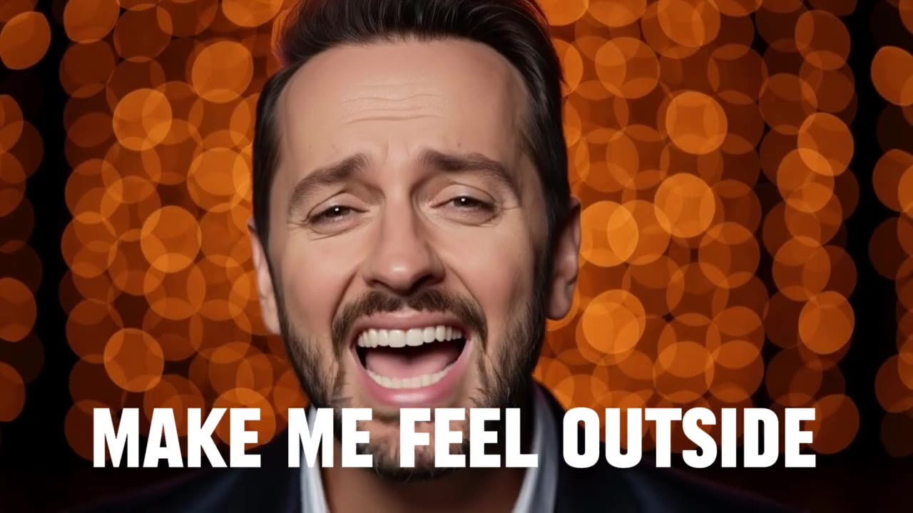 Make me feel outside